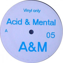Acid & Mental 05