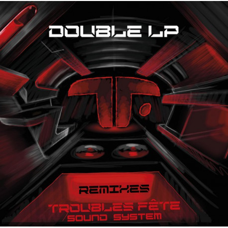 Troubles Fête Sound System Remixes [2*12"]