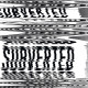Subverted 02