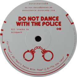 Do Not Dance With The Police 08