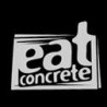 Eat concrete